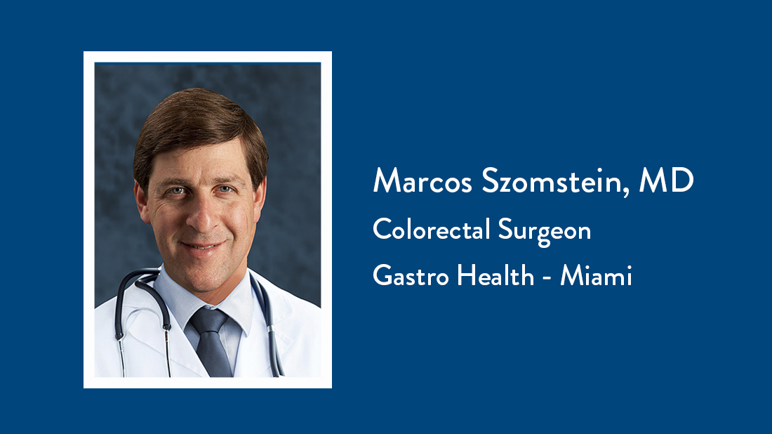 Dr. Marcos Szomstein Colorectal Surgeon